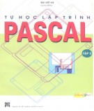 Ebook Tự học lập trình Pascal (Tập 2): Phần 1 - Bùi Việt Hà (chủ biên)