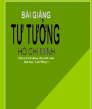 Bài giảng Tư tưởng Hồ Chí Minh - Hoàng Văn Ngọc