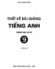 Thiết kế bài giảng Tiếng Anh 9: Tập 2 /Chu Quang Bình