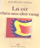 Tiểu thuyết lịch sử Lá cờ thêu sáu chữ vàng: Phần 1 - Nguyễn Huy Tưởng
