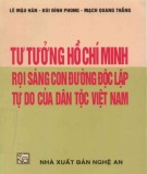 Ebook Tư tưởng Hồ Chí Minh rọi sáng con đường độc lập tự do của dân tộc Việt Nam: Phần 2 - Lê Mậu Hãn (chủ biên)