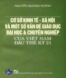 Ebook Cơ sở kinh tế - xã hội và một số vấn đề giáo dục đại học và chuyên nghiệp: Phần 1 /$cNguyễn Quang Huỳnh