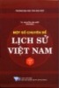 Một số chuyên đề lịch sử Việt Nam. T.2 / Nguyễn Văn Hiệp (ch.b.)