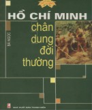 Ebook Hồ Chí Minh - chân dung đời thường: Phần 1 - Bá Ngọc