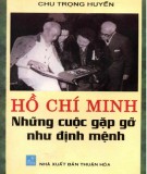 Ebook Hồ Chí Minh - Những cuộc gặp gỡ như định mệnh: Phần 1 - Chu Trọng Huyến
