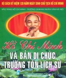 Ebook Hồ Chí Minh và bản Di chúc trường tồn lịch sử: Phần 1 - Bảo tàng Hồ Chí Minh