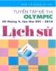 Ebook Tuyển tập đề thi Olympic (30-4 lần thứ XVI - 2010) Lịch sử: Phần 2