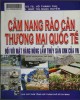 Ebook Cẩm nang rào cản thương mại quốc tế đối với mặt hàng nông lâm thủy sản xuất khẩu của Việt Nam: Phần 2