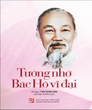 Ebook Tưởng nhớ Bác Hồ vĩ đại: Phần 1 - NXB Tổng hợp Thành phố Hồ Chí Minh
