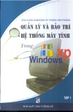 Ứng dụng Windows XP trong văn phòng quản lý và bảo trì hệ thống máy tính trong Windows XP: Tập 1- Phần 1
