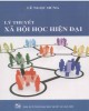 Ebook Lý thuyết học xã hội hiện đại: Phần 1 - NXB Đại học Quốc gia Hà Nội