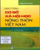 Giáo trình Cơ sở xã hội học nông thôn Việt Nam: Phần 1 - NXB Giáo Dục