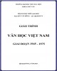 Giáo trình Văn học Việt Nam giai đoạn 1945-1975: Phần 1